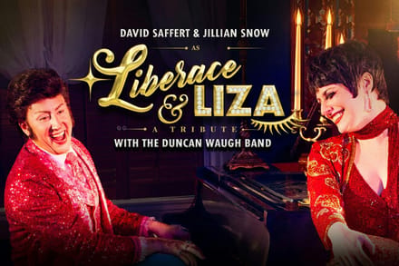 Liberace & Liza: A Tribute tickets at Harold Pinter Theatre, London