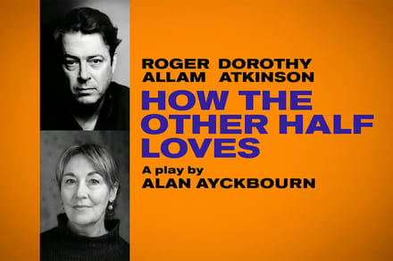 How the Other Half Loves tickets at Old Vic Theatre, London