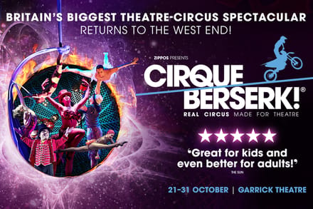 Billets pour Cirque Berserk! à Garrick Theatre, London, Londres