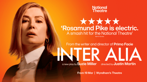 Inter Alia Reviews: Critics Hail Rosamund Pike's 'Supreme' Performance at Wyndham's Theatre