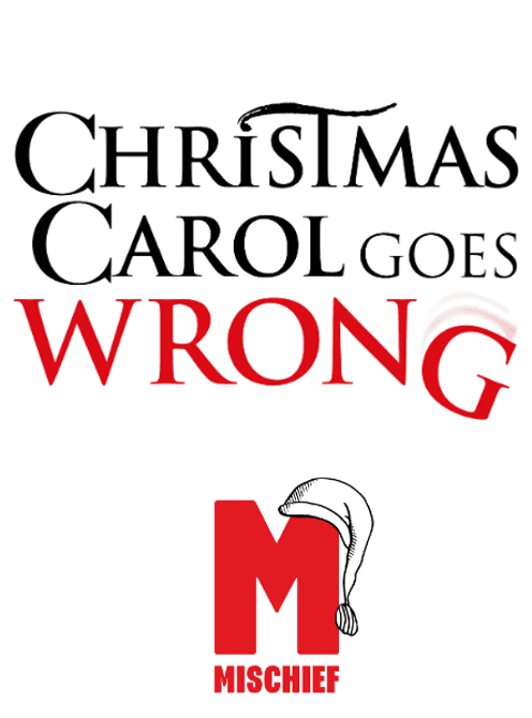 Mischief Theatre Brings Festive Chaos with Christmas Carol Goes Wrong