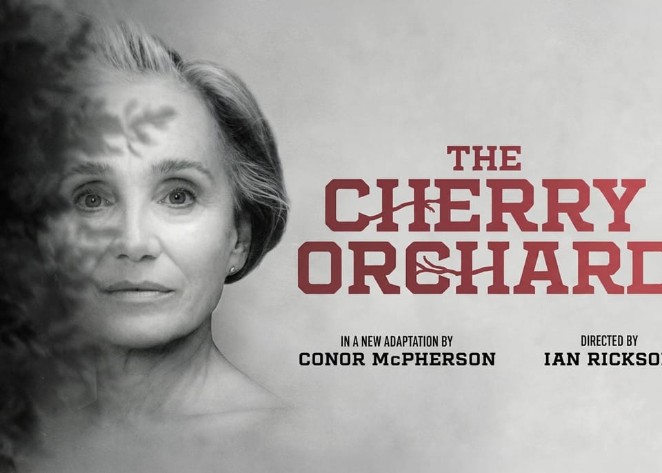 REVIEW: The Cherry Orchard, Arcola Theatre ✭✭✭✭