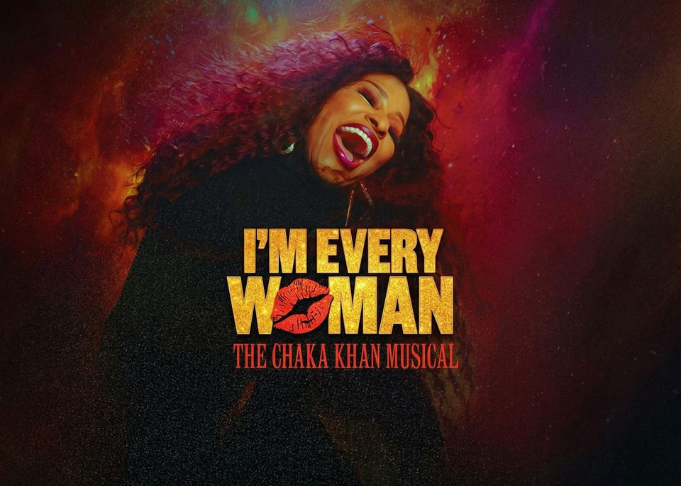 I'm Every Woman: The Chaka Khan Musical Moves to Wembley Park Theatre for Summer 2026