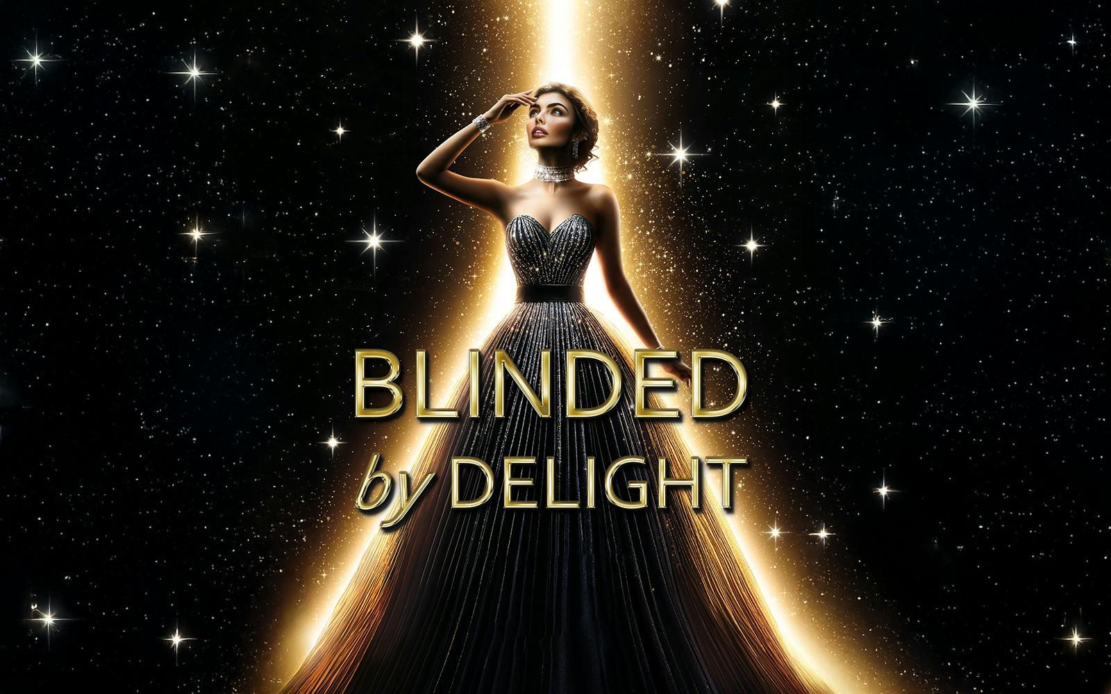 BLINDED by DELIGHT Grand Show Tickets