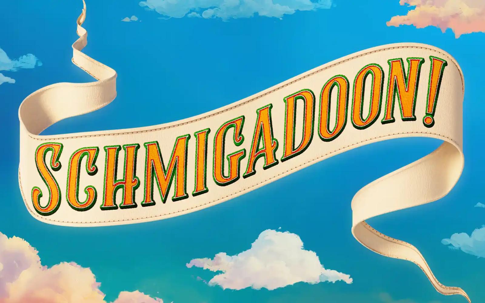 Schmigadoon!