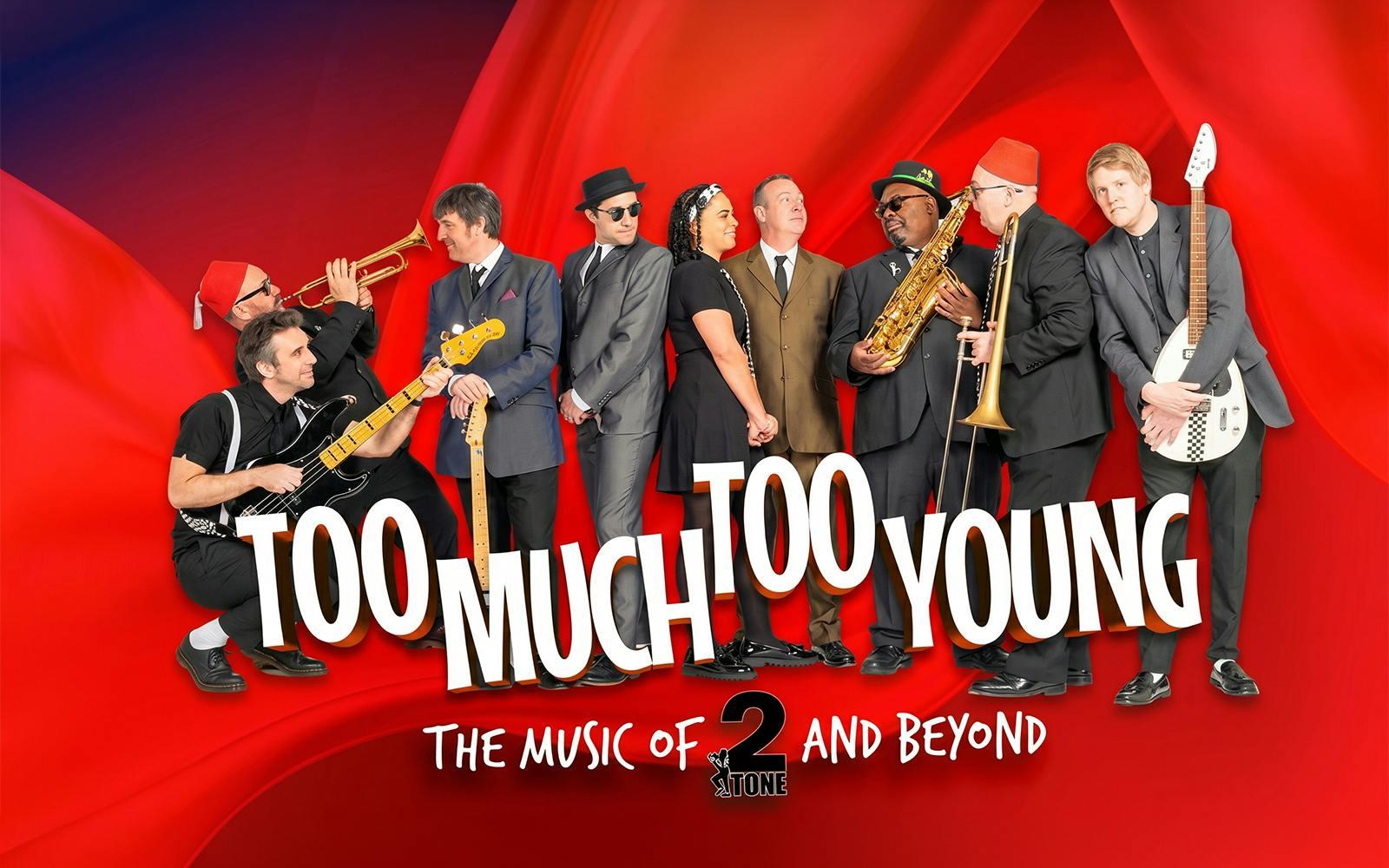 Too Much Too Young tickets at Dominion Theatre, Londra