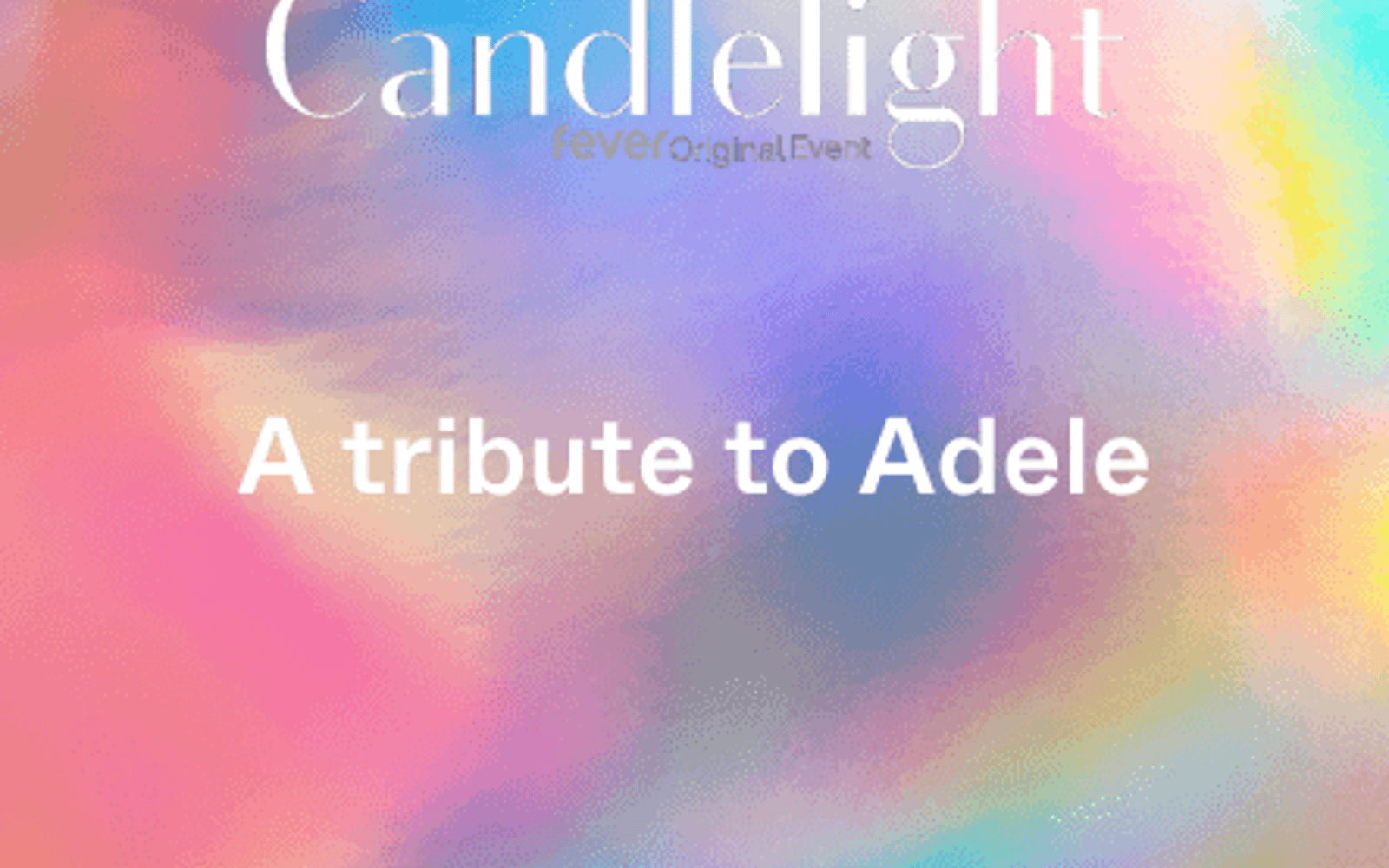 Candlelight: Un Omaggio ad Adele tickets, Londra