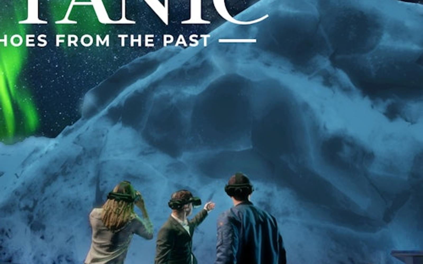 London: Titanic - Echoes from the Past VR Experience