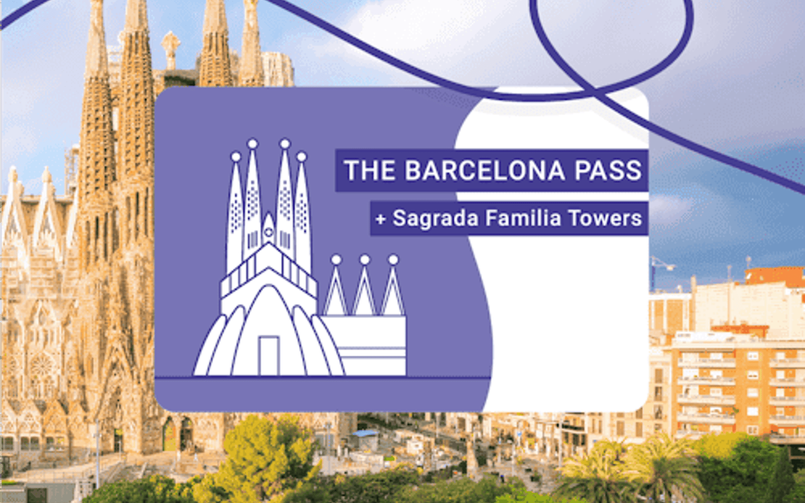 Der Barcelona Pass + Türme der Sagrada Família