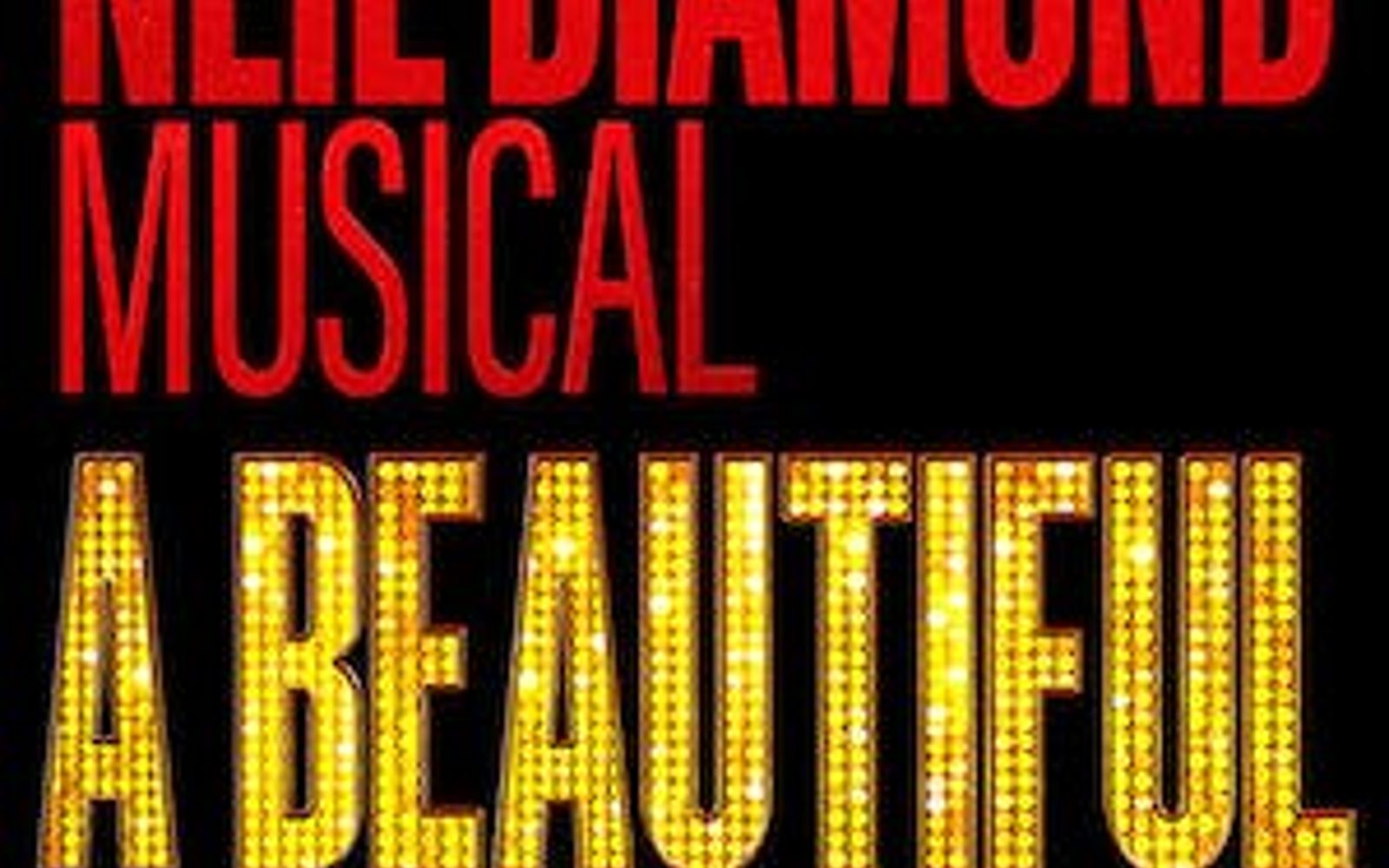 A Beautiful Noise: The Neil Diamond Musical