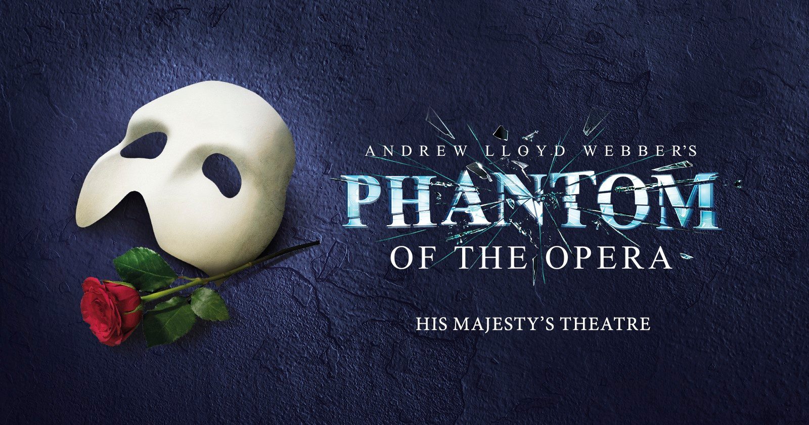 Andrew Lloyd Webber's Phantom of the Opera tickets available for His Majesty's Theatre in London's West End