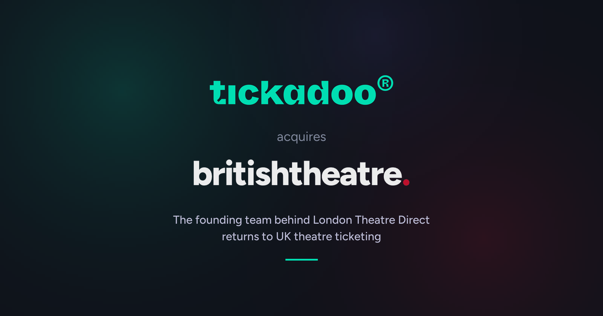 Announcement artwork for the tickadoo acquisition of BritishTheatre.com